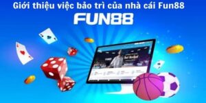 Fun88 Bảo Trì - Nguyên Nhân Và Cách Khắc Phục Mới Nhất